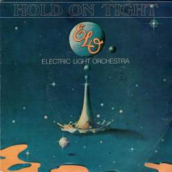 Electric Light Orchestra : Hold on Tight